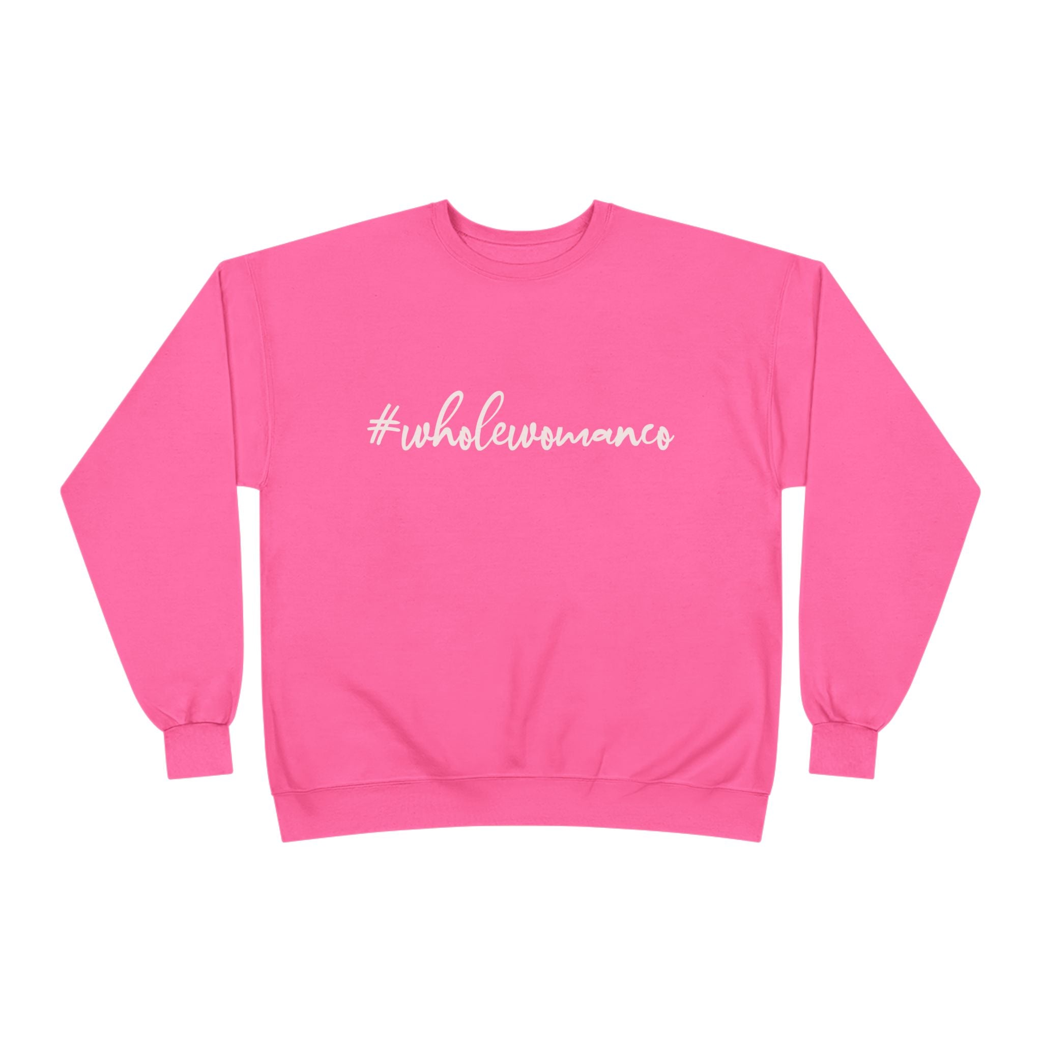 Bright Yellow #WholeWoman Eco-Friendly Crewneck, Unisex Sweatshirt, Sustainable.