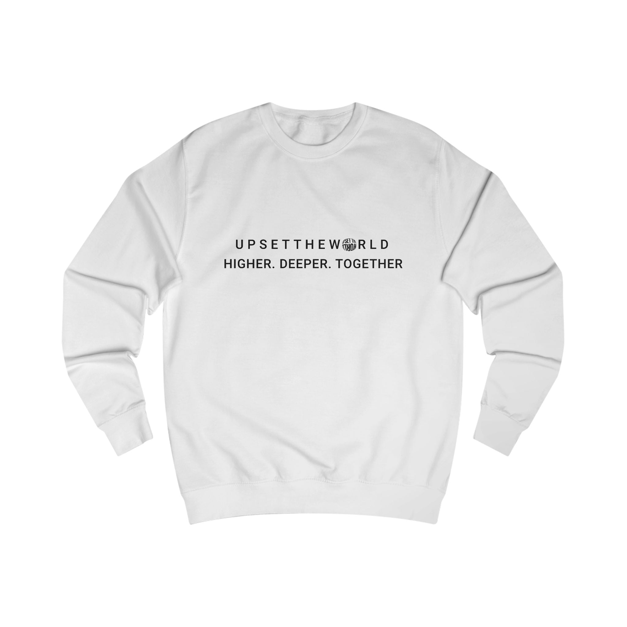 Unisex Sweatshirt - Higher Deeper Together All colors