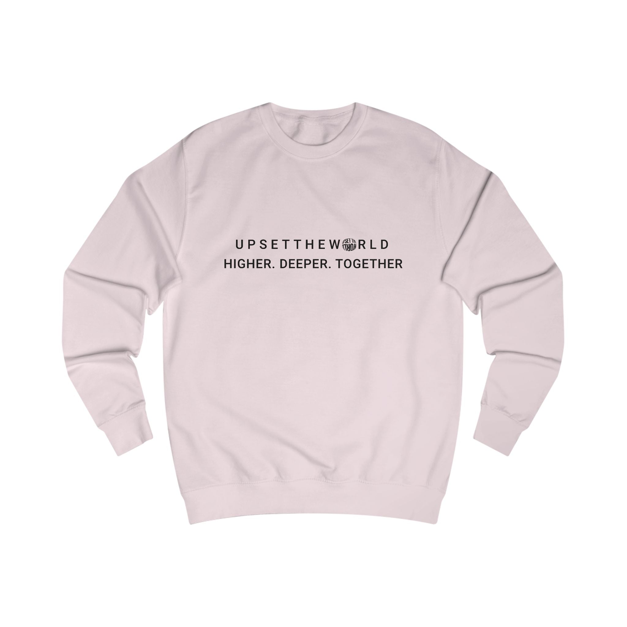 Unisex Sweatshirt - Higher Deeper Together All colors
