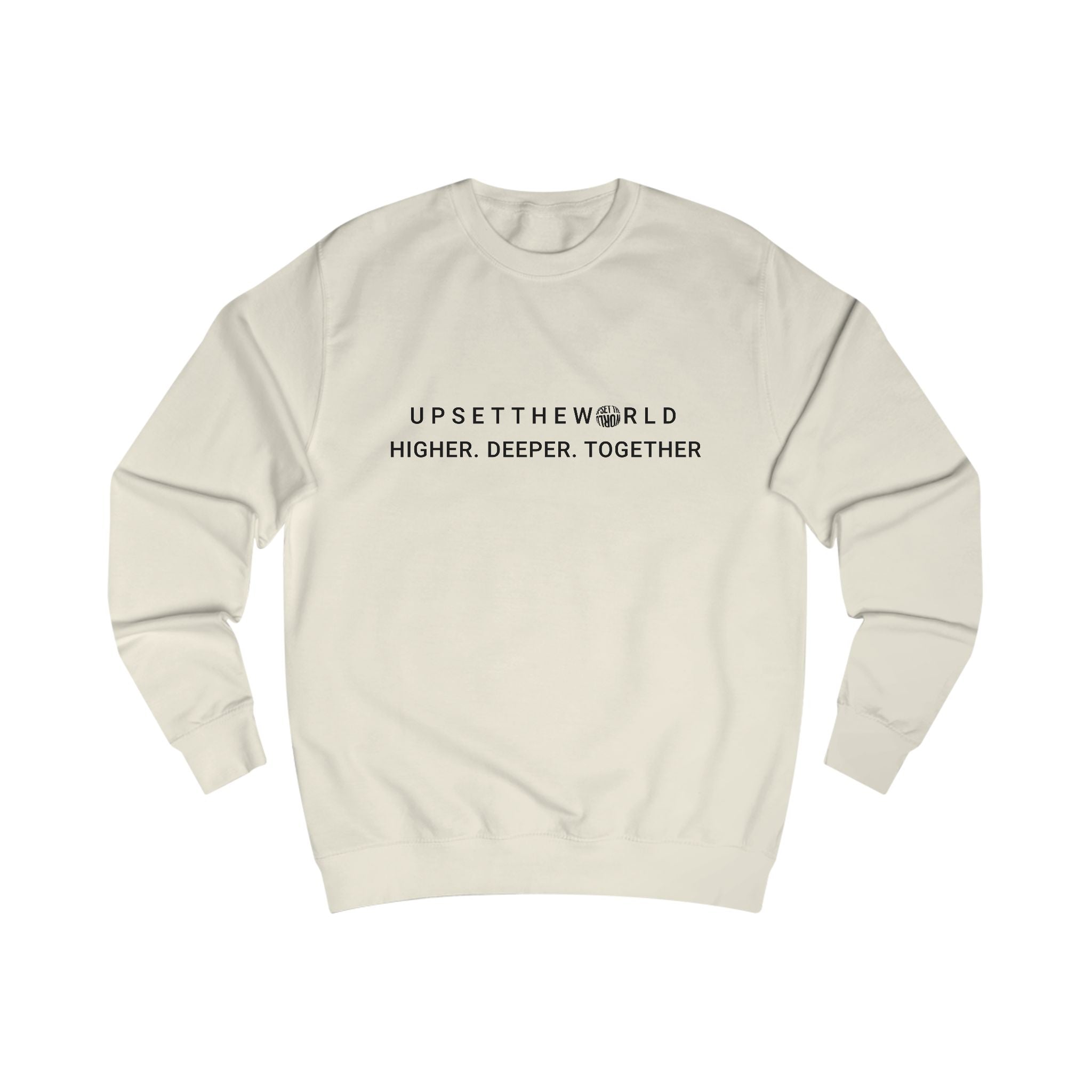 Unisex Sweatshirt - Higher Deeper Together All colors