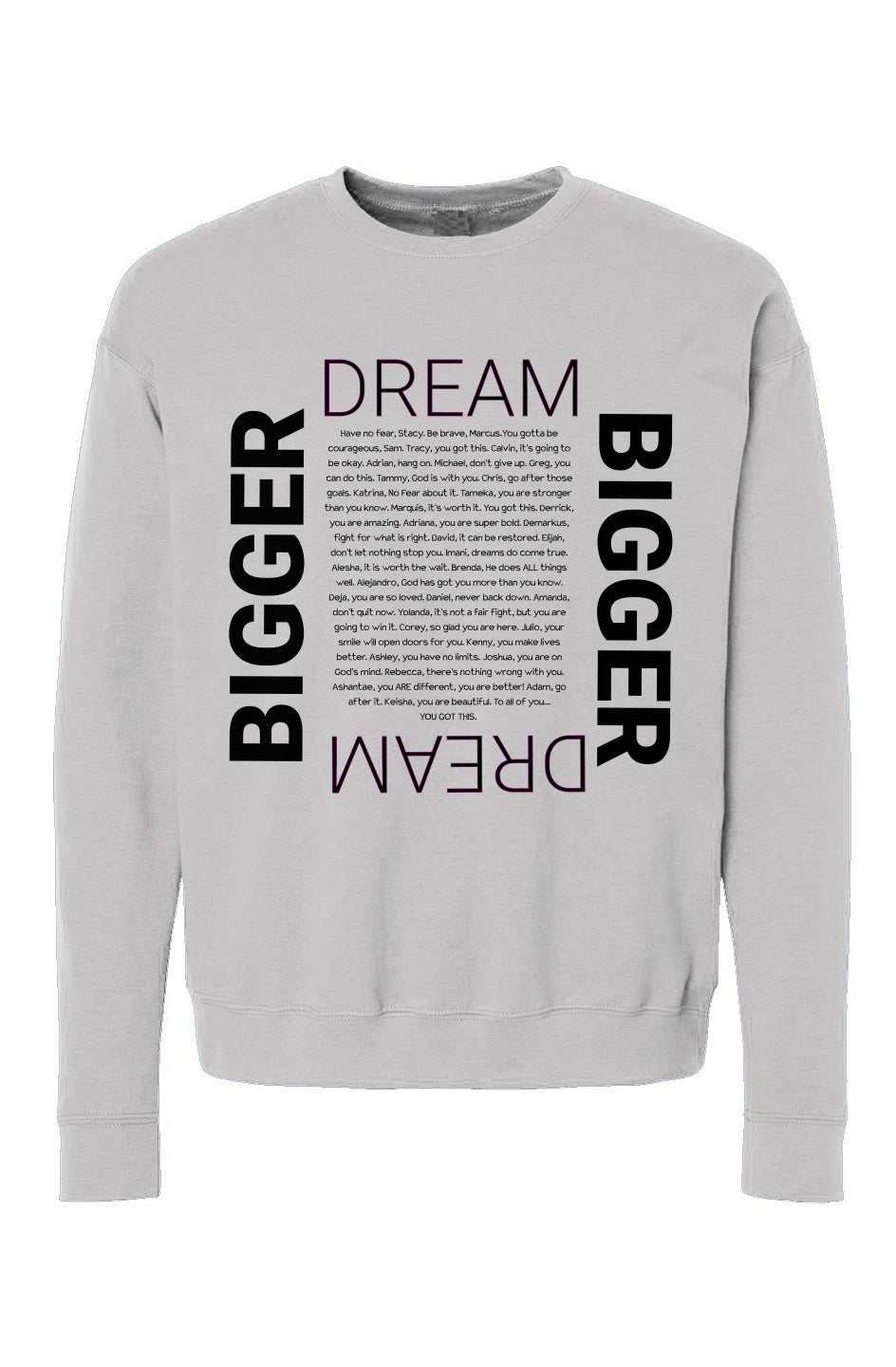 Dream Bigger-  Fleece Sweatshirt