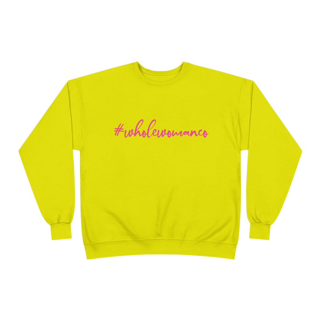 Bright Yellow #WholeWoman Eco-Friendly Crewneck, Unisex Sweatshirt, Sustainable.
