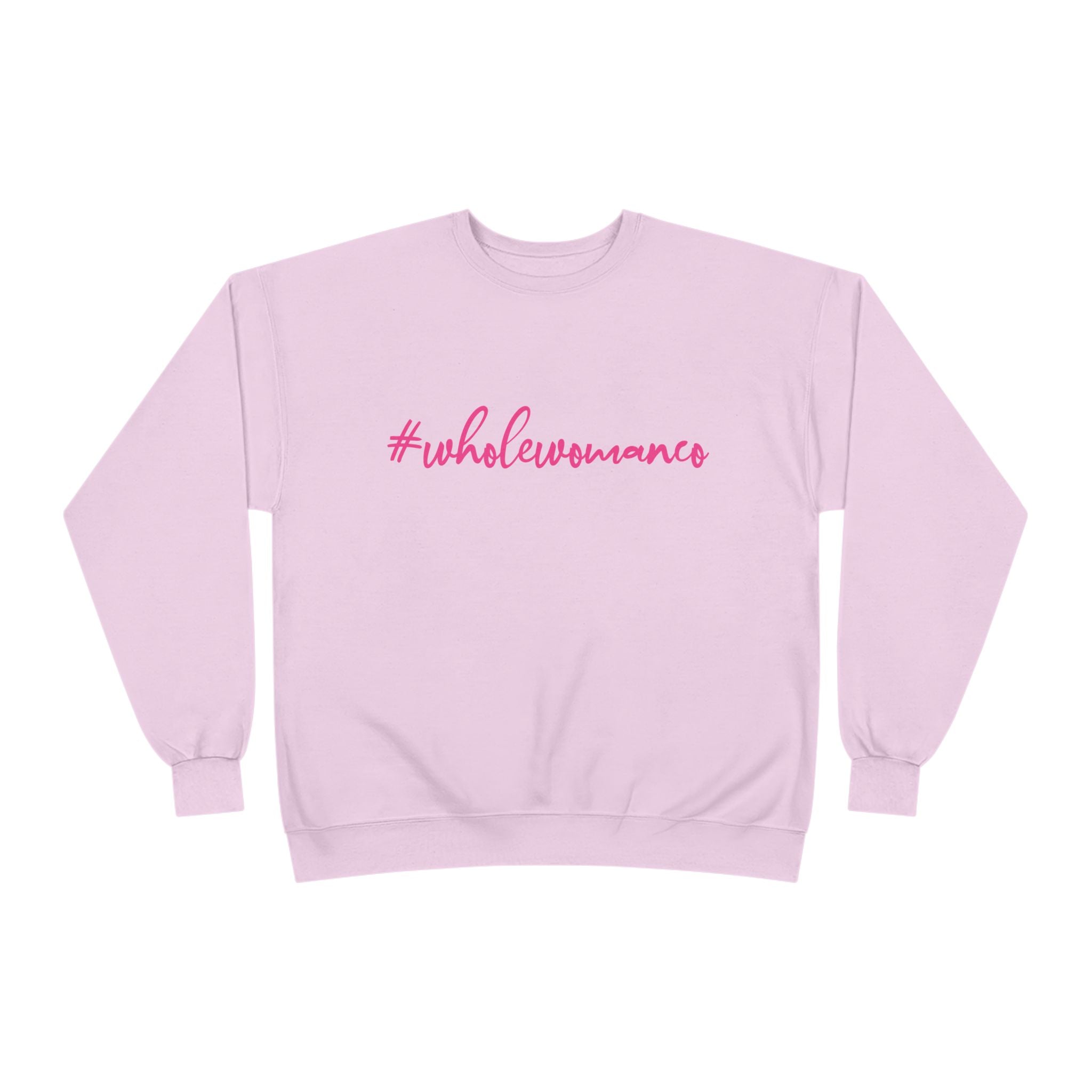 Bright Yellow #WholeWoman Eco-Friendly Crewneck, Unisex Sweatshirt, Sustainable.